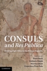 Image for Consuls and Res Publica: Holding High Office in the Roman Republic