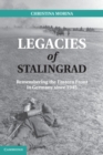 Image for Legacies of Stalingrad: Remembering the Eastern Front in Germany since 1945
