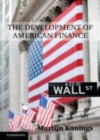 Image for The development of American finance [electronic resource] /  Martijn Konings. 