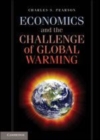 Image for Economics and the challenge of global warming [electronic resource] /  Charles S. Pearson. 