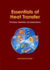 Image for Essentials of heat transfer [electronic resource] :  principles, materials, and applications /  Massoud Kaviany. 