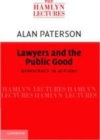 Image for Lawyers and the public good [electronic resource] :  democracy in action? /  by Alan Paterson. 