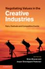 Image for Negotiating values in the creative industries: fairs, festivals and competitive events