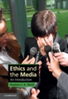 Image for Ethics and the Media: An Introduction