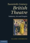 Image for Twentieth-century British theatre: industry, art and empire