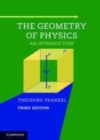 Image for The geometry of physics [electronic resource] :  an introduction /  Theodore Frankel. 