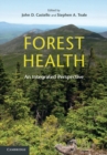 Image for Forest Health: An Integrated Perspective