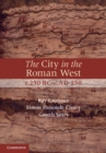 Image for City in the Roman West, c.250 BC-c.AD 250