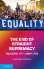 Image for End of Straight Supremacy: Realizing Gay Liberation