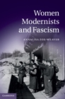 Image for Women Modernists and Fascism