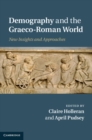 Image for Demography and the Graeco-Roman World: New Insights and Approaches
