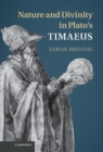 Image for Nature and Divinity in Plato&#39;s Timaeus