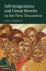 Image for Self-designations and Group Identity in the New Testament