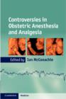 Image for Controversies in obstetric anesthesia and analgesia