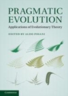 Image for Pragmatic evolution: applications of evolutionary theory