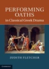 Image for Performing oaths in classical Greek drama [electronic resource] /  Judith Fletcher. 