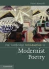 Image for The Cambridge Introduction to modernist poetry [electronic resource] /  Peter Howarth. 