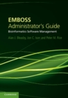 Image for EMBOSS Administrator&#39;s Guide: Bioinformatics Software Management