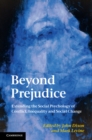 Image for Beyond Prejudice: Extending the Social Psychology of Conflict, Inequality and Social Change