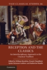 Image for Reception and the Classics: An Interdisciplinary Approach to the Classical Tradition