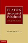 Image for Plato&#39;s account of falsehood: a study of the Sophist