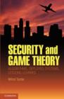 Image for Security and game theory: algorithms, deployed systems, lessons learned