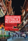 Image for Understanding Australia&#39;s Neighbours: An Introduction to East and Southeast Asia