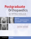 Image for Postgraduate Orthopaedics: The Candidate&#39;s Guide to the FRCS (Tr and Orth) Examination