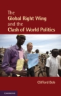 Image for Global Right Wing and the Clash of World Politics