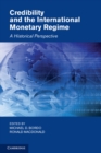 Image for Credibility and the International Monetary Regime: A Historical Perspective