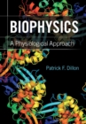 Image for Biophysics: A Physiological Approach