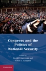 Image for Congress and the Politics of National Security