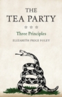 Image for Tea Party: Three Principles