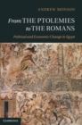 Image for From the Ptolemies to the Romans: Political and Economic Change in Egypt