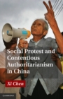 Image for Social Protest and Contentious Authoritarianism in China