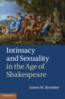 Image for Intimacy and Sexuality in the Age of Shakespeare