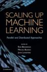 Image for Scaling up machine learning: parallel and distributed approaches