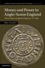 Image for Money and power in Anglo-Saxon England: the southern English kingdoms 757-865