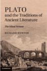Image for Plato and the traditions of ancient literature: the silent stream