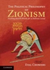 Image for The political philosophy of Zionism: trading Jewish words for an Hebraic land