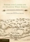 Image for Power and landscape in Atlantic West Africa: archaeological perspectives