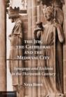 Image for The Jew, the cathedral, and the medieval city: synagoga and ecclesia in the thirteenth century