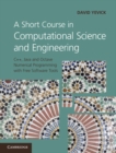 Image for Short Course in Computational Science and Engineering: C++, Java and Octave Numerical Programming with Free Software Tools