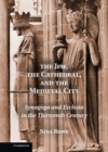 Image for Jew, the Cathedral and the Medieval City: Synagoga and Ecclesia in the Thirteenth Century