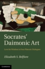 Image for Socrates&#39; Daimonic Art: Love for Wisdom in Four Platonic Dialogues