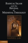 Image for Radical Islam and the Revival of Medieval Theology