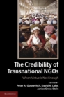 Image for Credibility of Transnational NGOs: When Virtue is Not Enough