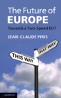 Image for Future of Europe: Towards a Two-Speed EU?