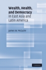 Image for Wealth, Health, and Democracy in East Asia and Latin America