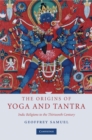 Image for Origins of Yoga and Tantra: Indic Religions to the Thirteenth Century